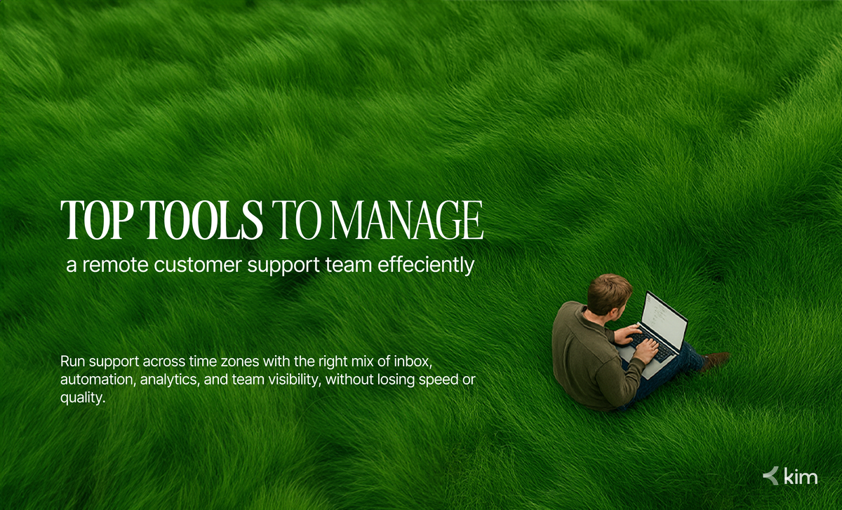 Top Tools to Manage a Remote Customer Support Team Efficiently